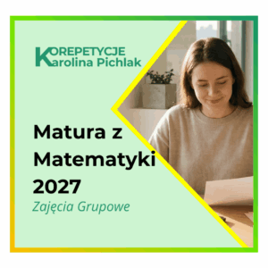 Matura z Matematyki 2027- zajęcia grupowe