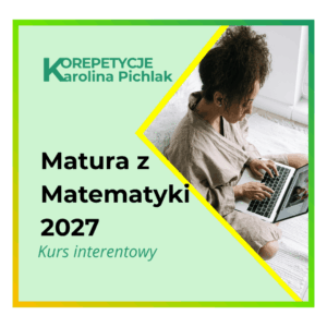 Matura z Matematyki 2027 - Kurs internetowy